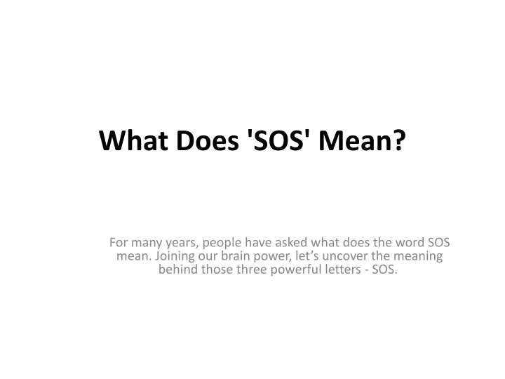 PPT What Does 'SOS' Mean? PowerPoint Presentation, free download ID