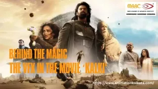 Behind the Magic The VFX in the movie ‘KalKi’