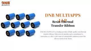 Resin Thermal Transfer Ribbons | DNB MULTIAPPS LLP