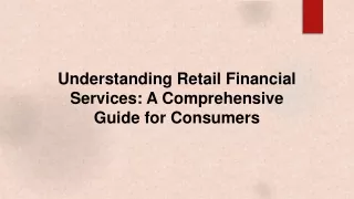 Understanding Retail Financial Services A Comprehensive Guide for Consumers