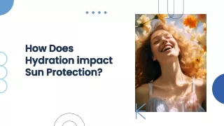 How does hydration impact sun protection?