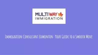 immigration consultant edmonton your guide to a smooth move