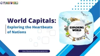 World Capitals: Exploring the Heartbeats of Nations