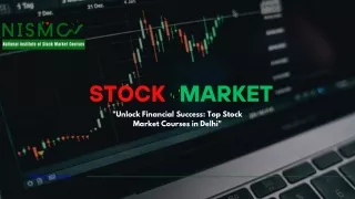 Unlock Financial Success Top Stock Market Courses in Delhi