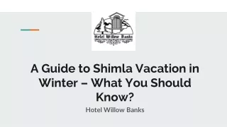 a guide to shimla vacation in winter what you should know