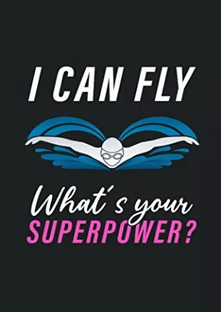 I-Can-Fly-Whats-Your-Superpower-Hilarious-Funny-Swimming-Notebook-Novelty-Gifts-for-Swim-Lovers-Swimmer--Coach--Small-Li