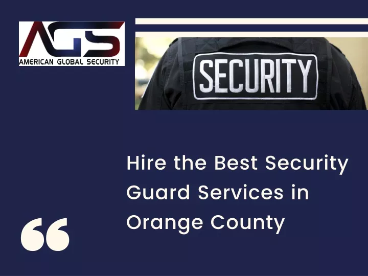 hire the best security guard services in orange