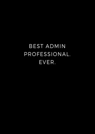 Best-Admin-Professional-Ever-Lined-notebook--Write-down-your-thoughts--take-notes
