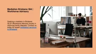 Mediation Brisbane Qld  Workhorse Advisory