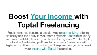Boost Your Income with Toptal Freelancing