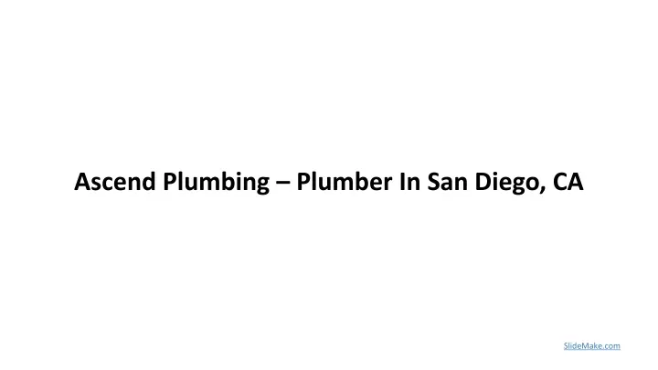 ascend plumbing plumber in san diego ca