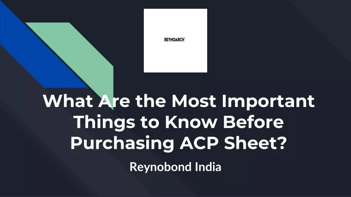 what are the most important things to know before purchasing acp sheet