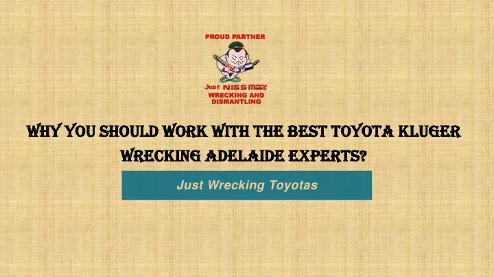 why you should work with the best toyota kluger wrecking adelaide experts