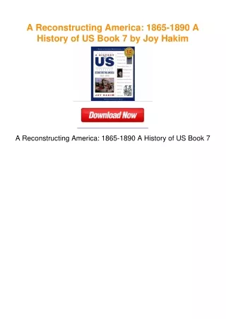 A Reconstructing America: 1865-1890 A History of US Book 7 by Joy Hakim