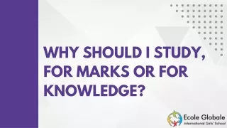 why should i study for marks or for knowledge