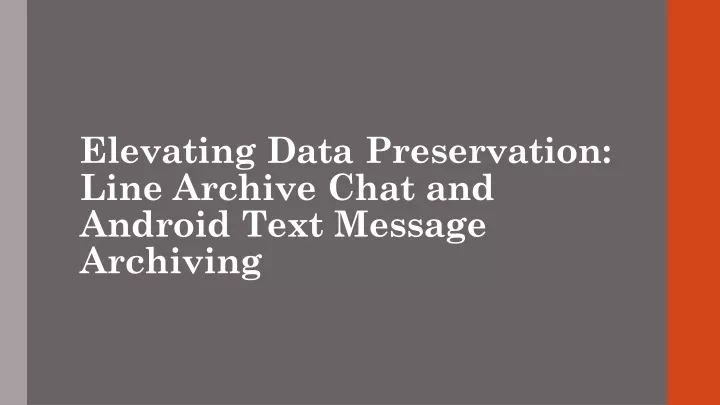 elevating data preservation line archive chat