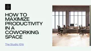 How to Maximize Productivity in a Coworking Space