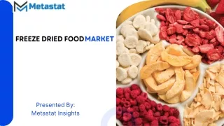 Challenges and Opportunities in the Freeze Dried Food Market