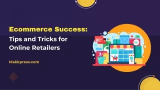 Ecommerce Success Tips and Tricks for Online Retailers