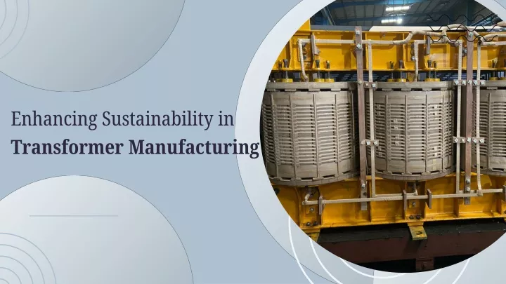 enhancing sustainability in transformer