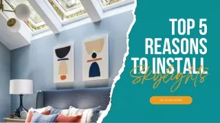 Top 5 reasons to install Skylights