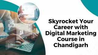 Skyrocket Your Career with Digital Marketing Course in Chandigarh