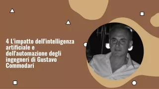 4 L'impatto dell'intelligenza artificiale e dell'automazione degli ingegneri di Gustavo Commodari