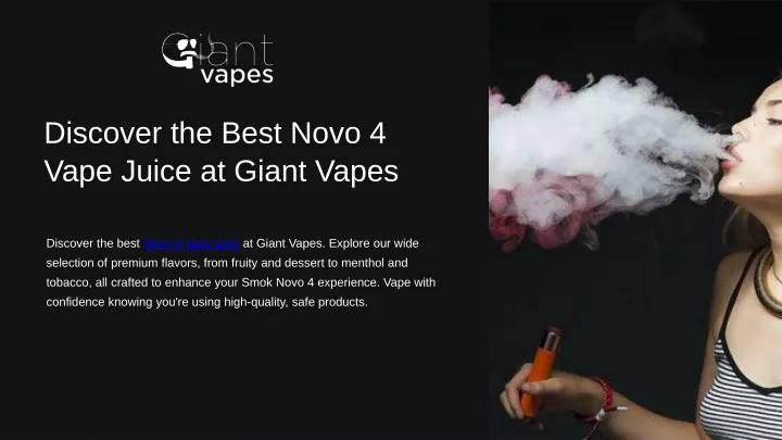 discover the best novo 4 vape juice at giant vapes