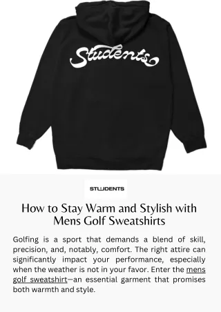 How to Stay Warm and Stylish with Mens Golf Sweatshirts