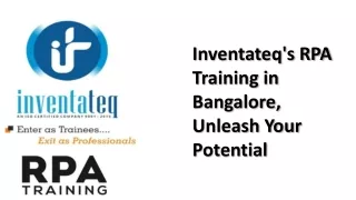 Inventateq’s Cutting-Edge RPA Training in Bangalore