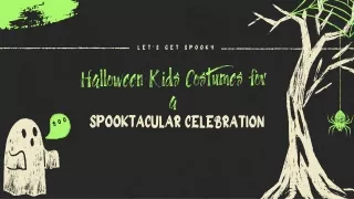 Halloween Kids Costumes for a Spooktacular Celebration