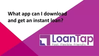 what app can i download and get an instant loan
