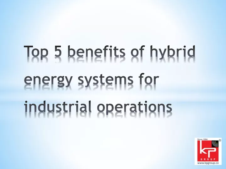 top 5 benefits of hybrid energy systems for industrial operations