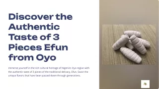Discover the Authentic Taste of 3 Pieces Efun from Oyo