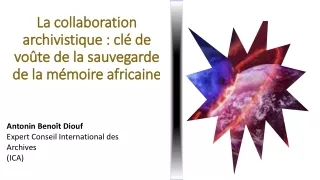 Collaboration archivistique : clé de voûte de la sauvegarde la mémoire africaine