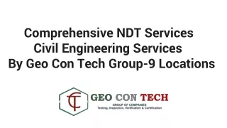 NDT Services & Civil Engineering Services by Geo Con Tech Group-9 Locations