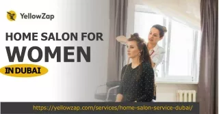 Pamper Yourself with YellowZap's Home Salon for Women in Dubai