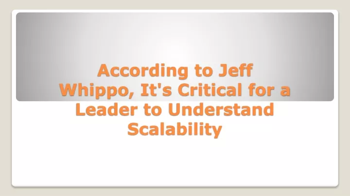 according to jeff whippo it s critical for a leader to understand scalability