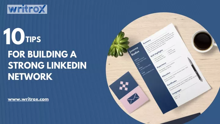 10 tips for building a strong linkedin network