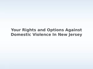 Your Rights and Options Against Domestic Violence In New Jersey