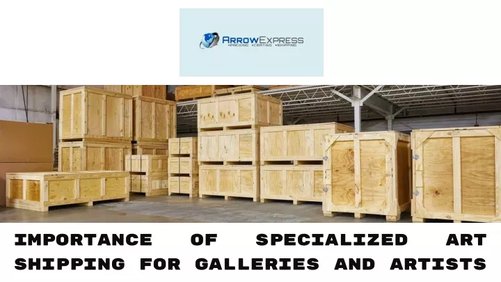 importance of specialized art shipping