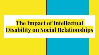 the impact of intellectual disability on social relationships