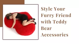 Style Your Furry Friend with Teddy Bear Accessories