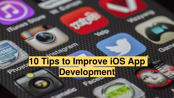 10 tips to improve ios app development