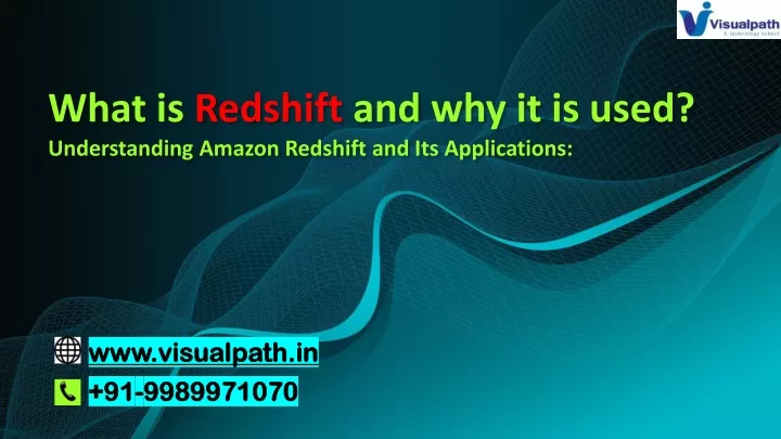 what is redshift and why it is used understanding amazon redshift and its applications