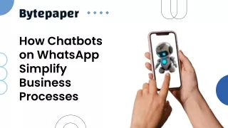 How Chatbots on WhatsApp Simplify Business Processes