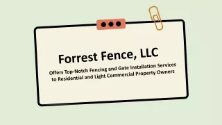 Forrest Fence, LLC - Fencing and Gate Installation Services