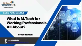 Mtech for working professionals:  M tech for working professionals