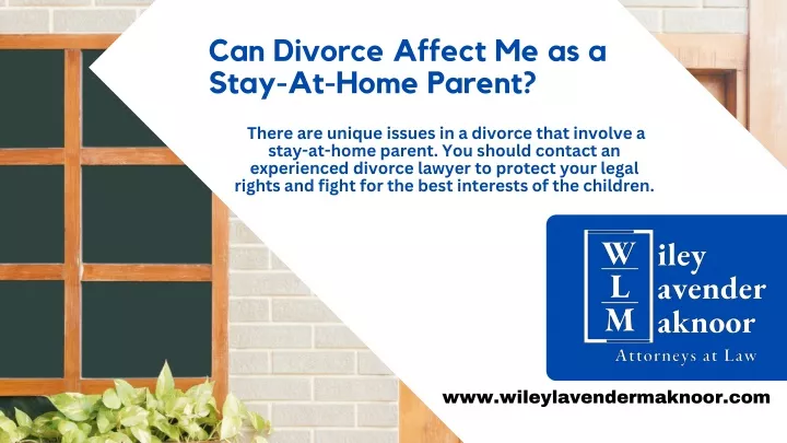 can divorce affect me as a stay at home parent