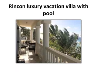 Rincon luxury vacation villa with pool